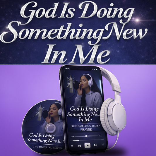 God Is Doing Something New In Me - Healing Prayer